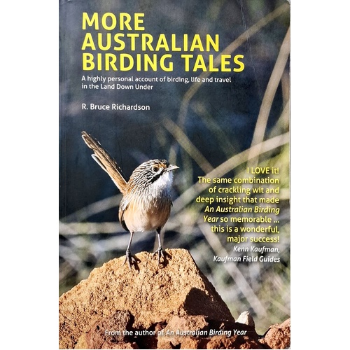 More Australian Birding Tales. A Highly Personal Account Of Birding, Life And Travel In The Land Down Under