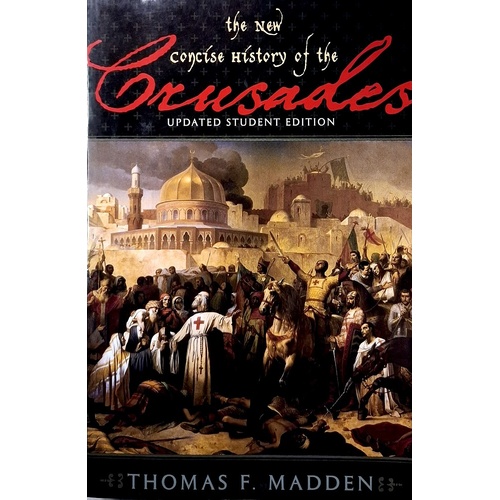 The New Concise History Of The Crusades