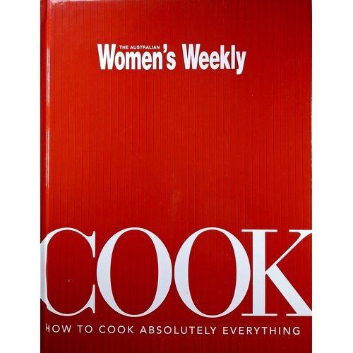 Cook. How To Cook Absolutely Everything