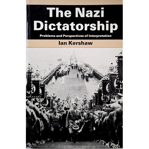 The Nazi Dictatorship. Problems And Perspectives Of Interpretation
