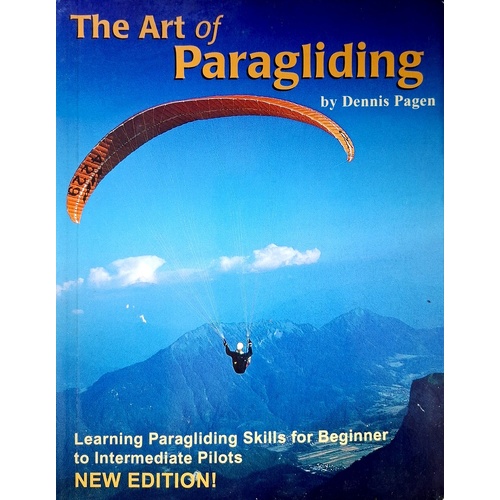 Art Of Paragliding. Learning Paragliding Skills For Beginner To Intermediate Pilots