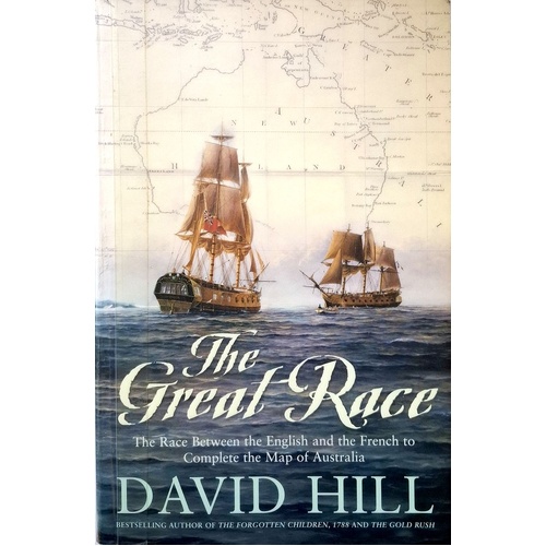 The Great Race. The Race Between The English And The French To Complete The Map Of Australia
