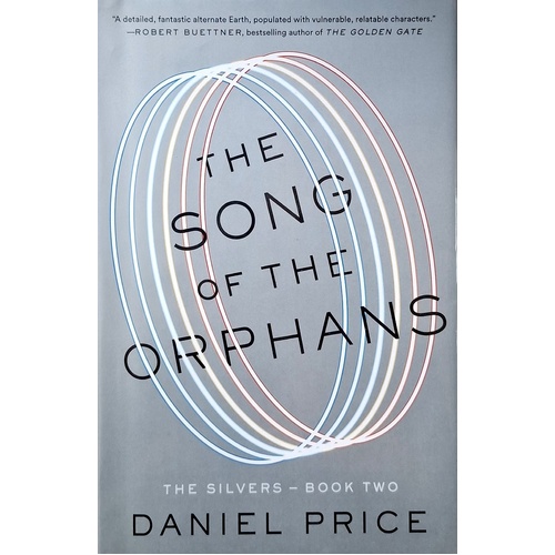 The Song Of The Orphans. The Silvers Book Two Daniel Price. 2