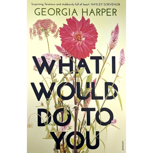 What I Would Do To You