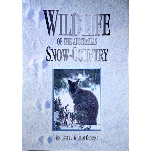 Wildlife Of The Australian Snow-Country. A Comprehensive Guide To Alpine Flora