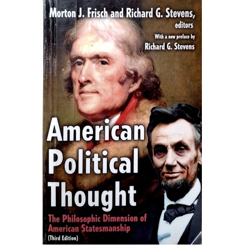 American Political Thought. The Philosophic Dimension Of American Statesmanship