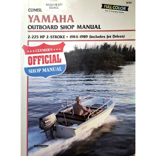 Clymer Yamaha Outboard Shop Manual, 2-225 Hp 2-Stroke, 1984-1989 (Includes Jet Drives)