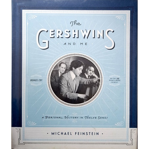The Gershwins And Me. A Personal History In Twelve Songs