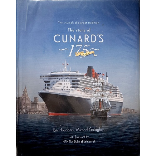 The Story of Cunards. 175 Years The Triumph of a Great Tradition