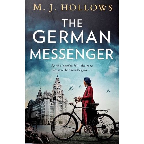 The German Messenger. The New Heartbreaking World War 2 Historical Fiction Novel For 2023, From The Bestselling Author Of The German Nurse.