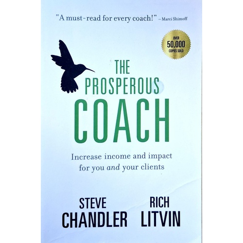 The Prosperous Coach. Increase Income And Impact For You And Your Clients
