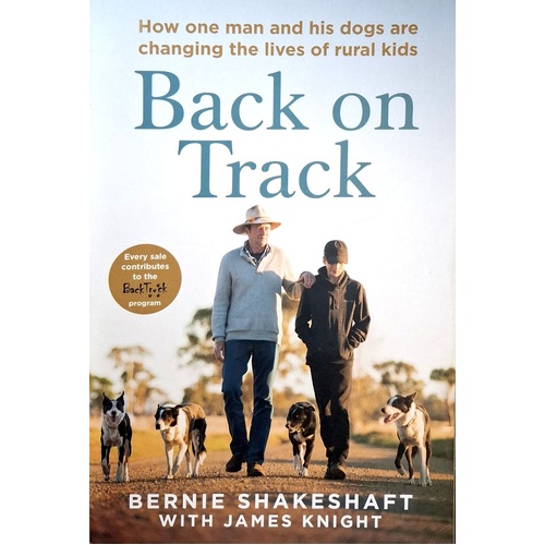 Back On Track. How One Man And His Dogs Are Changing The Lives Of Rural Kids