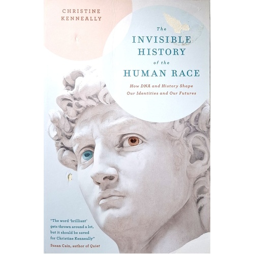 The Invisible History Of The Human Race