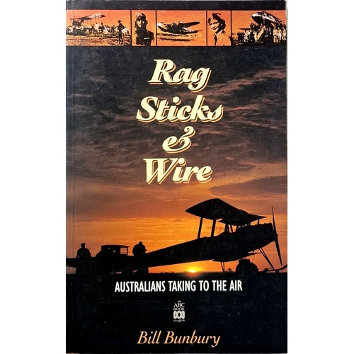 Rag Sticks And Wire. Australians Taking To The Air
