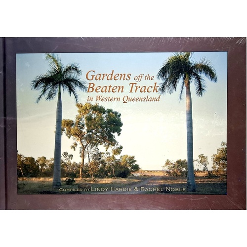 Gardens Off The Beaten Track In Western Queensland