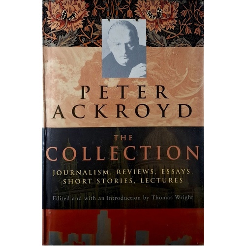 The Collection. Journalism, Reviews, Essays, Short Stories,lectures