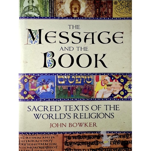 The Message And The Book. Sacred Texts Of The World's Religions