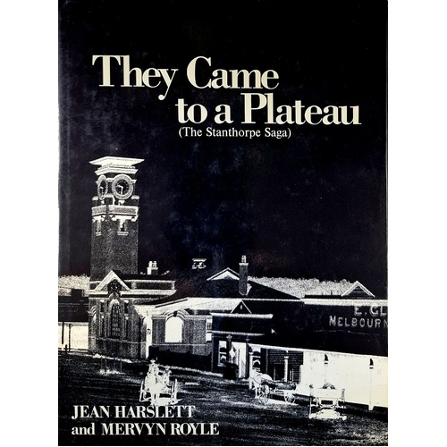 They Came To A Plateau. The Stanthorpe Saga