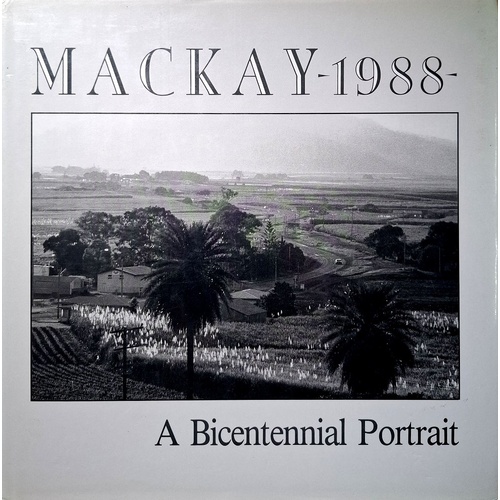 Mackay 1988. A Bicentennial Portrait