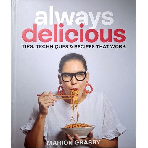Always Delicious. Tips, Techniques & Recipe That Work