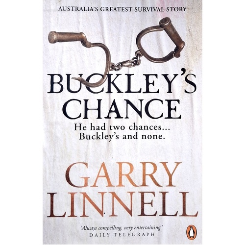Buckley's Chance. He Had Two Chances. Buckley's & None