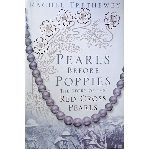 Pearls Before Poppies. The Story Of The Red Cross Pearls