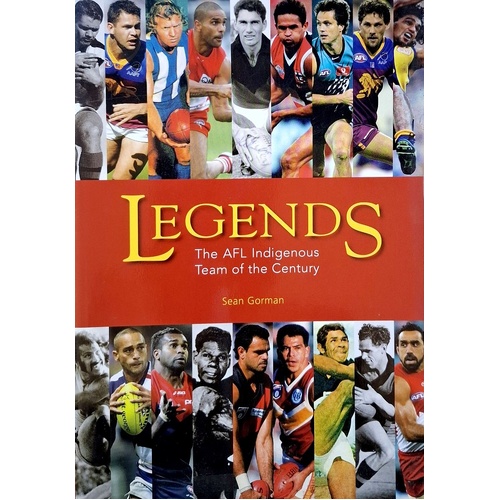Legends. The AFL Indigenous Team Of The Century
