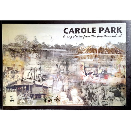 Carole Park. Living Stories Form The Forgotten Suburb