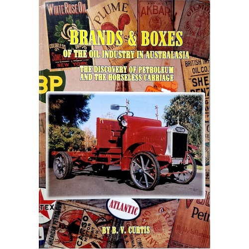 Brands & Boxes Of The Oil Industry In Australia. The Discovery Of Petroleum And The Horseless Carriage
