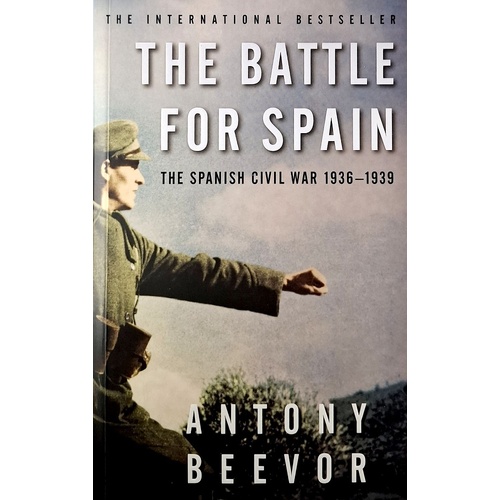 The Battle For Spain. The Spanish Civil War 1936-1939