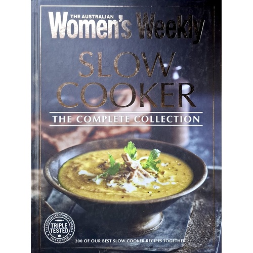 Slow Cooker. The Complete Collection