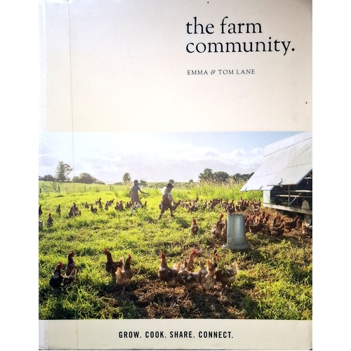 The Farm Community. Grow. Cook. Share. Connect.