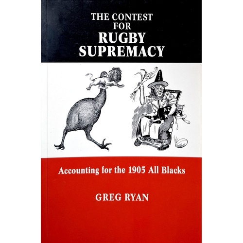 The Contest For Rugby Supremacy. Accounting For The 1905 All Blacks