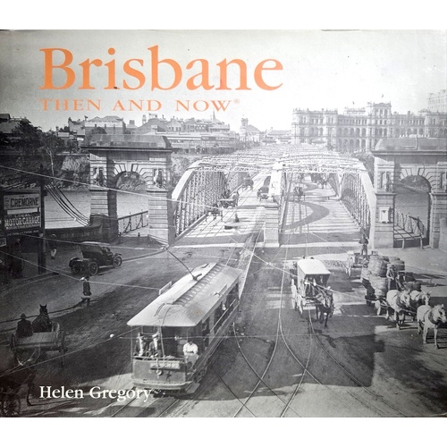 Brisbane Then And Now