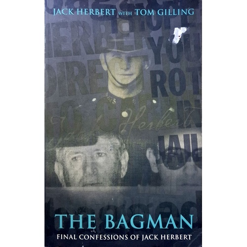 The Bagman. Final Confessions Of Jack Herbert