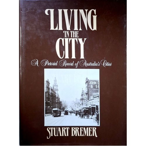 Living In The City. A Pictorial  Record Of Australia's Cities
