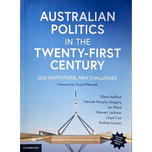 Australian Politics In The Twenty-First Century. Old Institutions, New Challenges