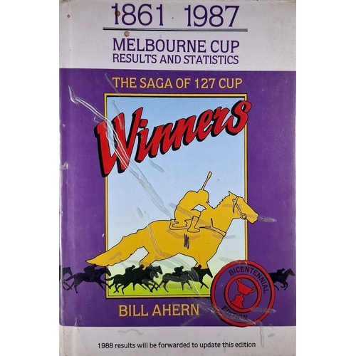 A Century Of Winners. The Saga Of 121 Melbourne Cups
