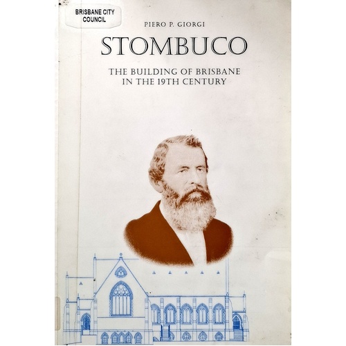 Stombuco. The Building Of Brisbane In The 19th Century