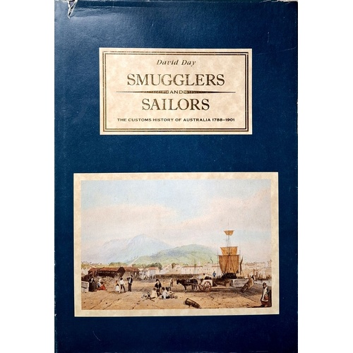 Smugglers And Sailors. The Customs History Of Australia 1788-1901