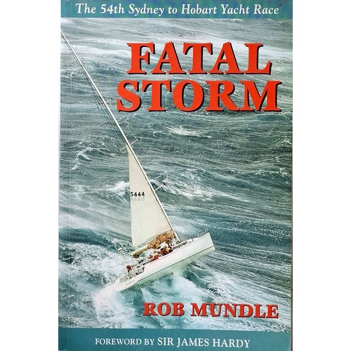 Fatal Storm. The 54th Sydney To Hobart Yacht Race