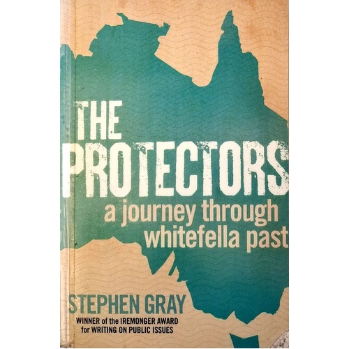 The Protectors. A Journey Through  Whitefella Past