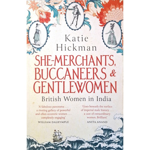 She-Merchants, Buccaneers And Gentlewomen. British Women In India