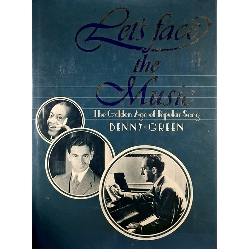 Lets Face The Music. The Golden Age Of Popular Song
