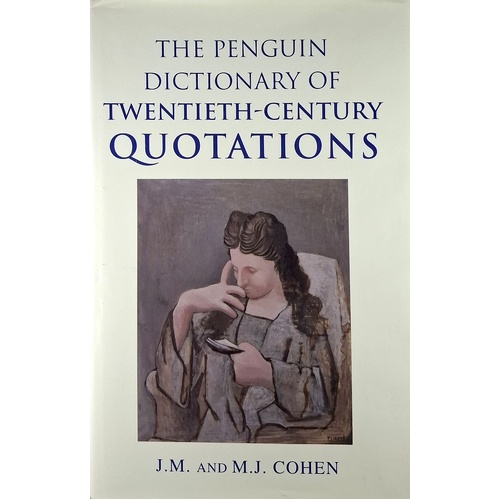 The Penguin Dictionary Of Twentieth-Century Quotations