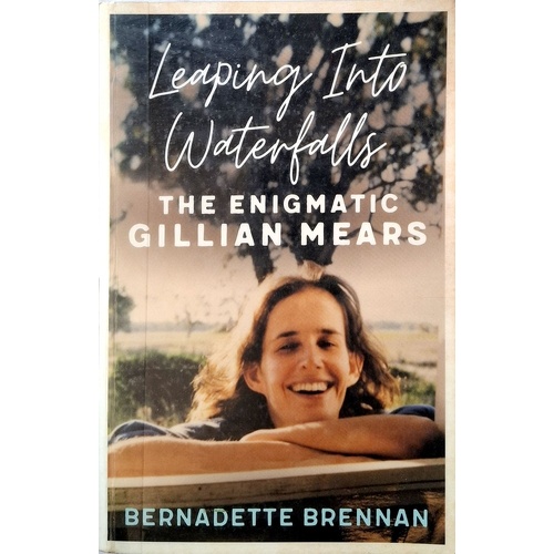 Leaping Into Waterfalls. The Enigmatic Gillian Mears