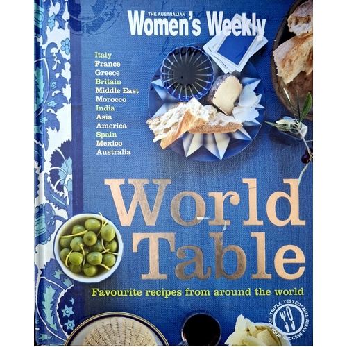 World Table. Favourite Recipes From Around The World