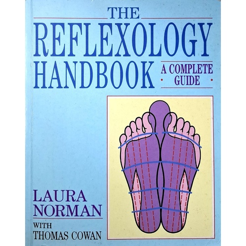 The Reflexology Handbook. A Complete Guide