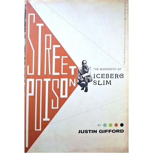 Street Poison. The Biography Of Iceberg Slim