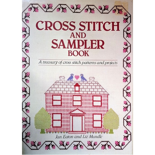 The Cross Stitch And Sampler Book